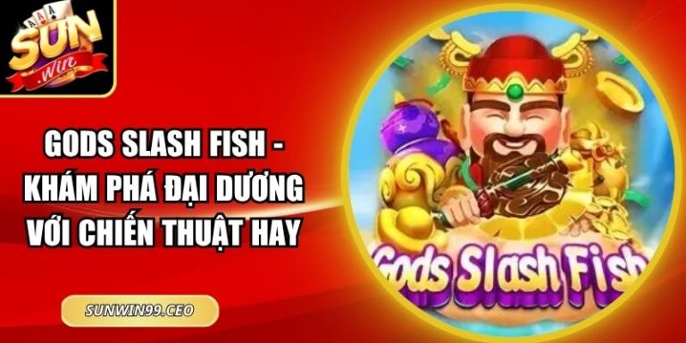 Gods Slash Fish